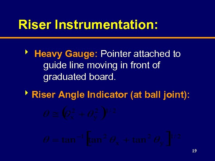 Riser Instrumentation: 8 Heavy Gauge: Pointer attached to guide line moving in front of