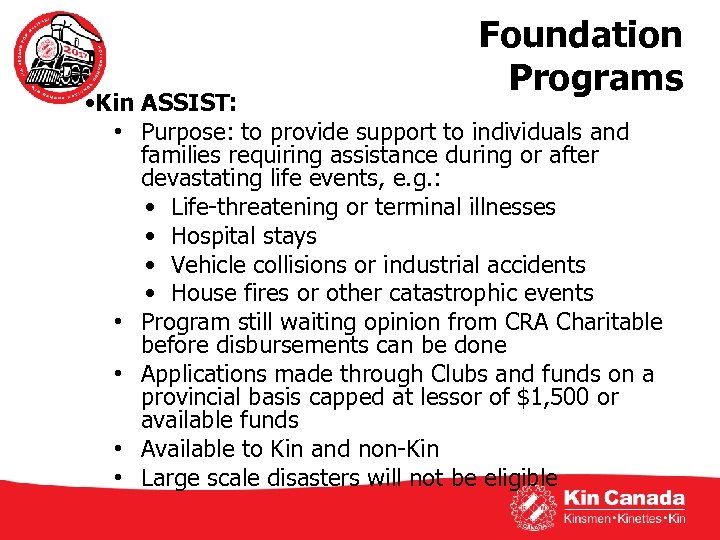 Foundation Programs • Kin ASSIST: • Purpose: to provide support to individuals and families
