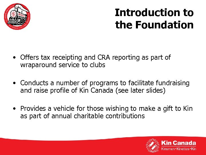 Introduction to the Foundation • Offers tax receipting and CRA reporting as part of