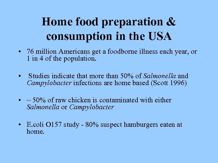 Home food preparation & consumption in the USA • 76 million Americans get a