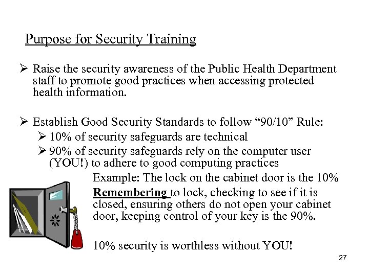 Purpose for Security Training Ø Raise the security awareness of the Public Health Department