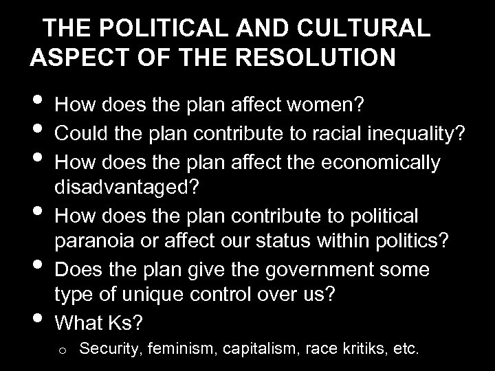 THE POLITICAL AND CULTURAL ASPECT OF THE RESOLUTION • • • How does the