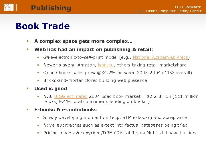 Publishing OCLC Research OCLC Online Computer Library Center Book Trade § A complex space