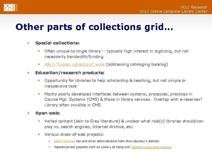 OCLC Research OCLC Online Computer Library Center Other parts of collections grid… § Special