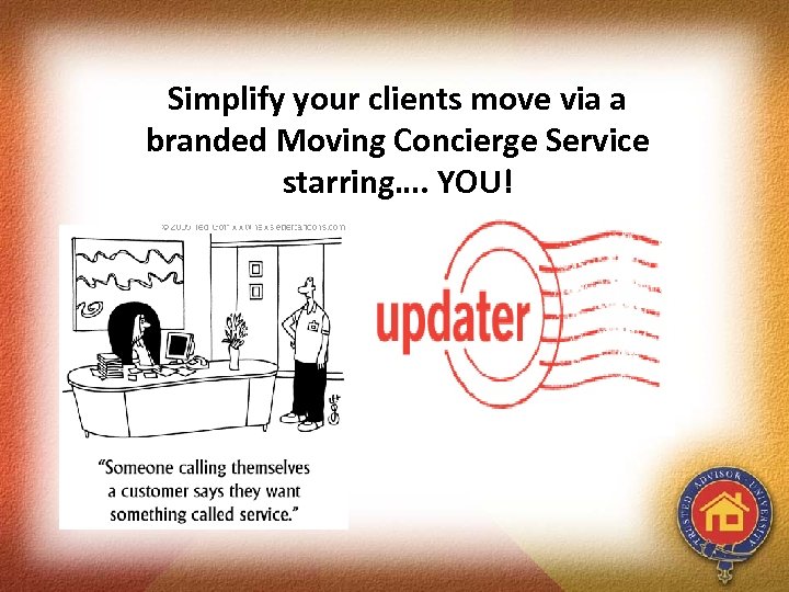 Simplify your clients move via a branded Moving Concierge Service starring…. YOU! 