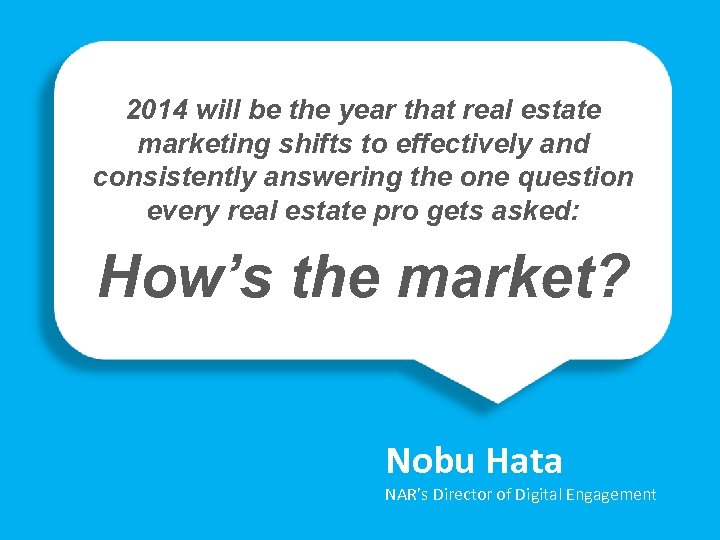 2014 will be the year that real estate marketing shifts to effectively and consistently
