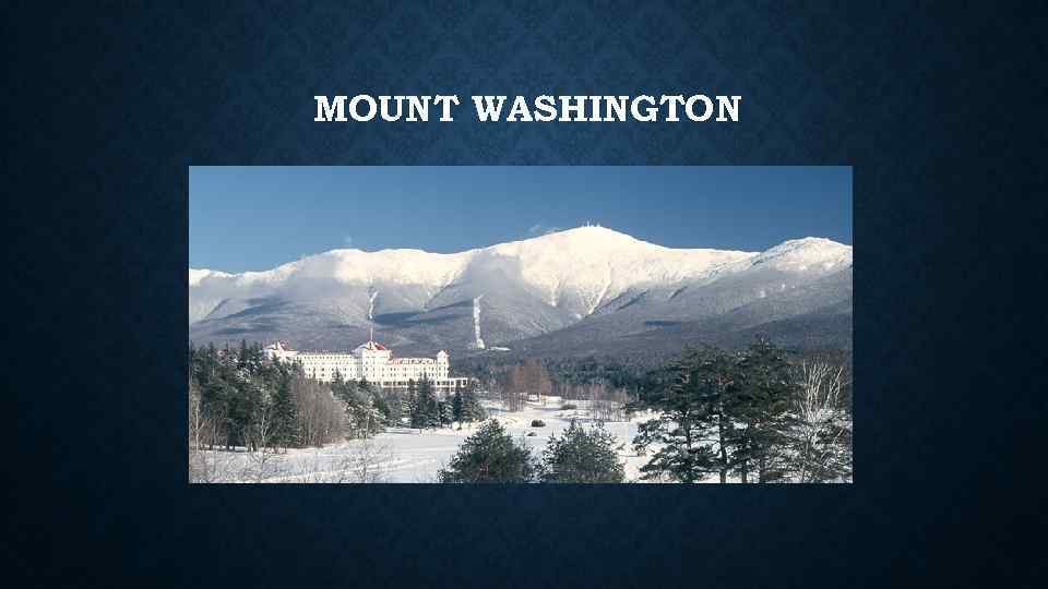 MOUNT WASHINGTON 