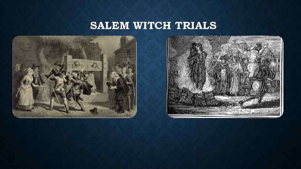 SALEM WITCH TRIALS 