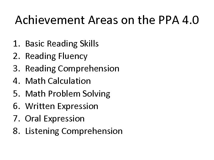 Achievement Areas on the PPA 4. 0 1. 2. 3. 4. 5. 6. 7.