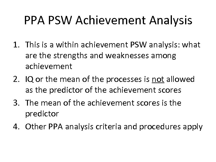 PPA PSW Achievement Analysis 1. This is a within achievement PSW analysis: what are