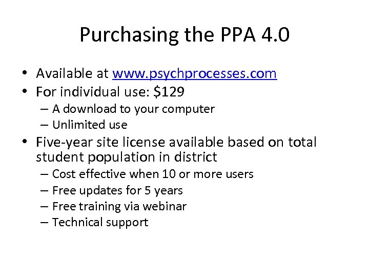 Purchasing the PPA 4. 0 • Available at www. psychprocesses. com • For individual