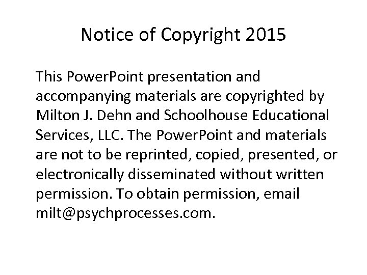 Notice of Copyright 2015 This Power. Point presentation and accompanying materials are copyrighted by