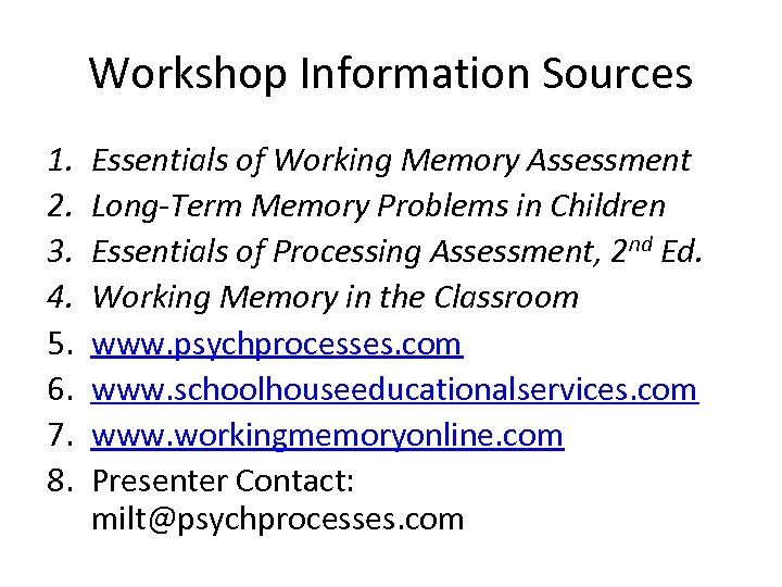 Workshop Information Sources 1. 2. 3. 4. 5. 6. 7. 8. Essentials of Working