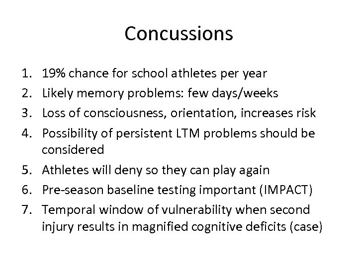 Concussions 1. 2. 3. 4. 19% chance for school athletes per year Likely memory