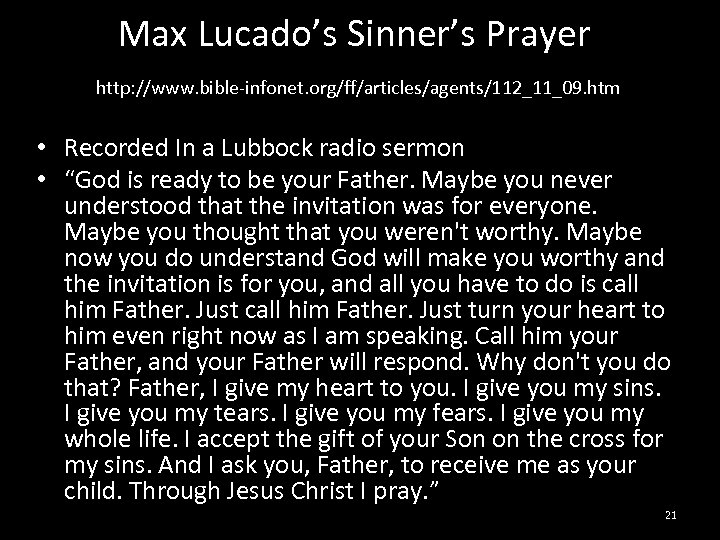 Max Lucado’s Sinner’s Prayer http: //www. bible-infonet. org/ff/articles/agents/112_11_09. htm • Recorded In a Lubbock