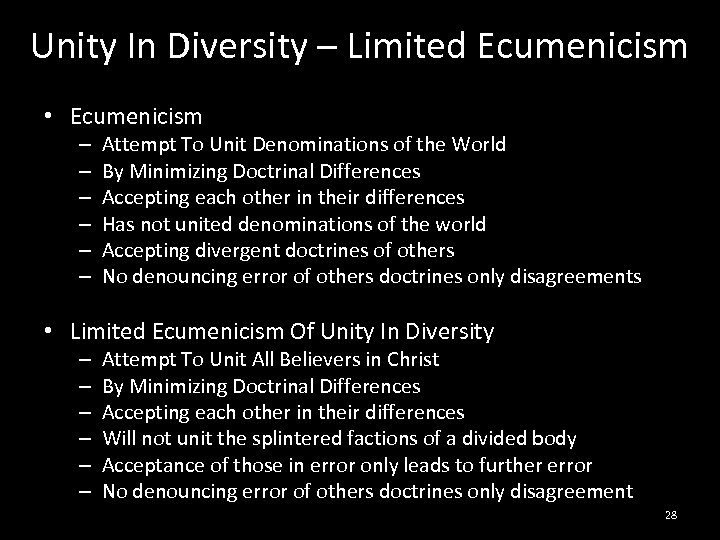 Unity In Diversity – Limited Ecumenicism • Ecumenicism – – – Attempt To Unit