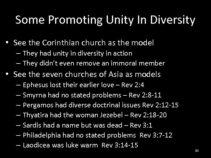 Some Promoting Unity In Diversity • See the Corinthian church as the model –