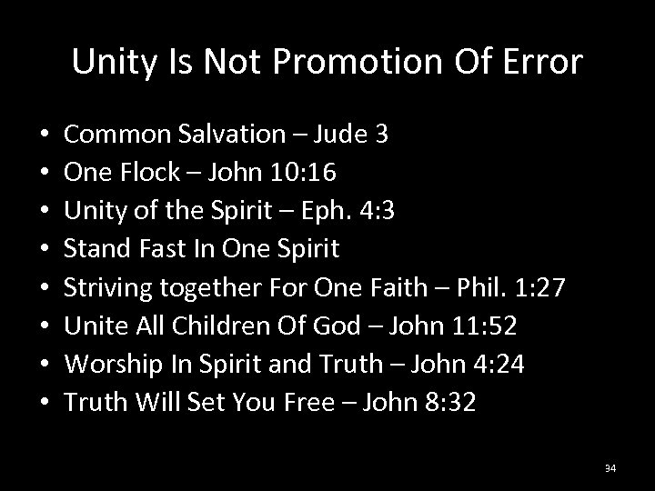 Unity Is Not Promotion Of Error • • Common Salvation – Jude 3 One