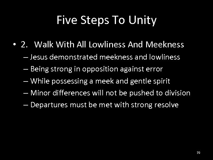 Five Steps To Unity • 2. Walk With All Lowliness And Meekness – Jesus