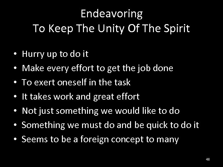 Endeavoring To Keep The Unity Of The Spirit • • Hurry up to do