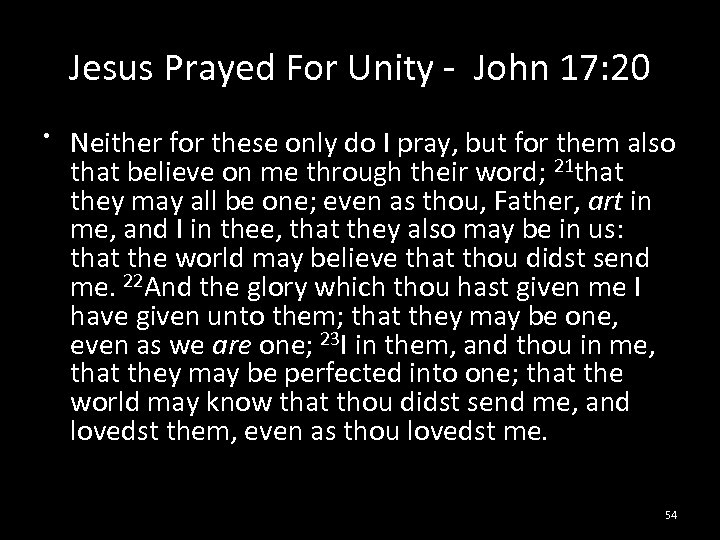 Jesus Prayed For Unity - John 17: 20 • Neither for these only do