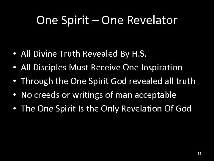 One Spirit – One Revelator • • • All Divine Truth Revealed By H.