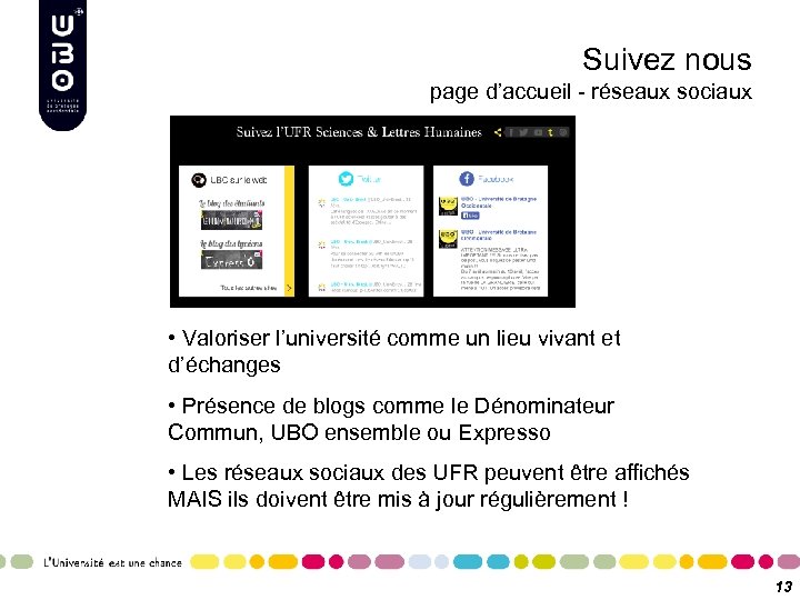 Suivez nous page d’accueil - réseaux sociaux • Valoriser l’université comme un lieu vivant