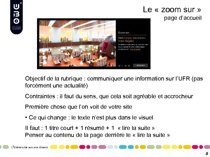 Le « zoom sur » page d’accueil Objectif de la rubrique : communiquer une