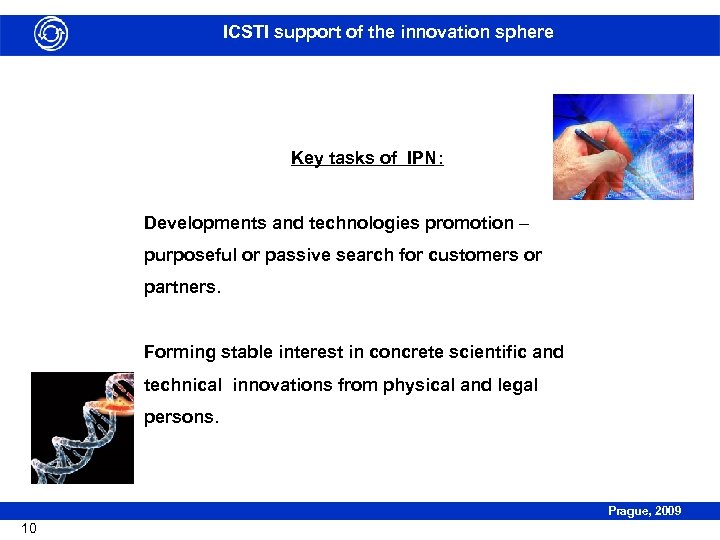 ICSTI support of the innovation sphere Key tasks of IPN: Developments and technologies promotion