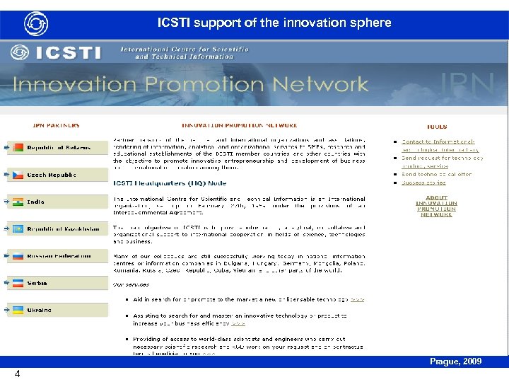 ICSTI support of the innovation sphere Prague, 2009 4 