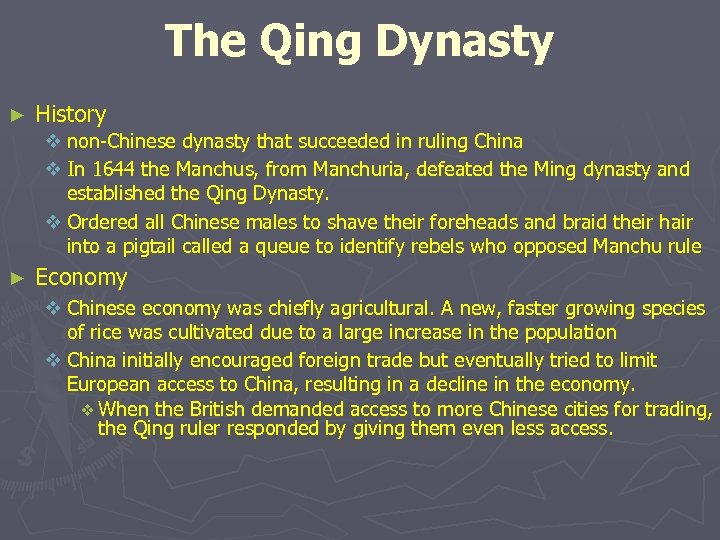 The Qing Dynasty ► History v non-Chinese dynasty that succeeded in ruling China v