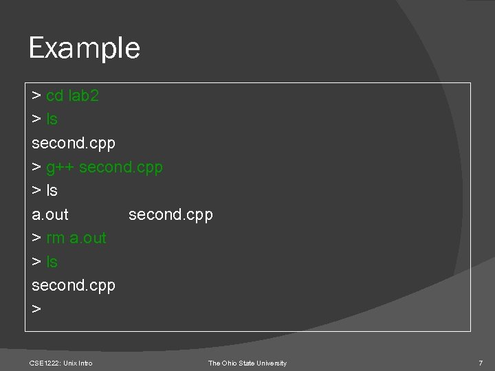 Example > cd lab 2 > ls second. cpp > g++ second. cpp >