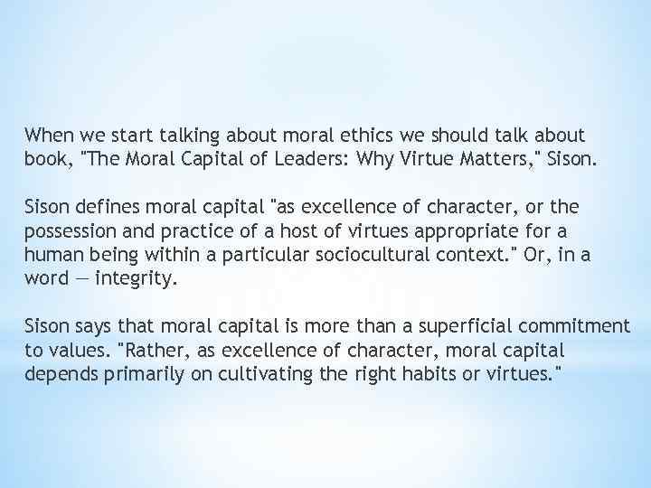 When we start talking about moral ethics we should talk about book, "The Moral