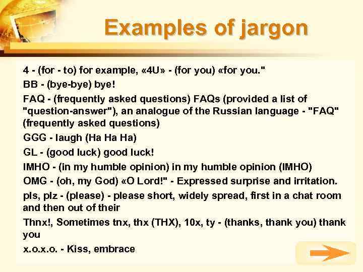 Examples of jargon 4 - (for - to) for example, « 4 U» -