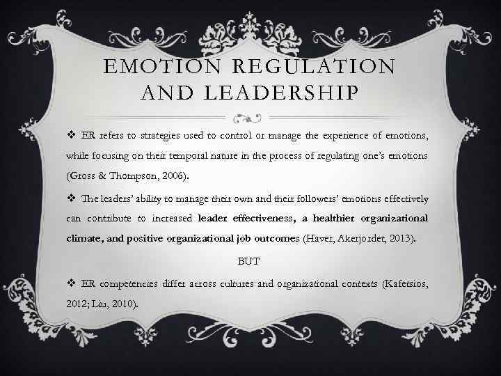 EMOTION REGULATION AND LEADERSHIP v ER refers to strategies used to control or manage