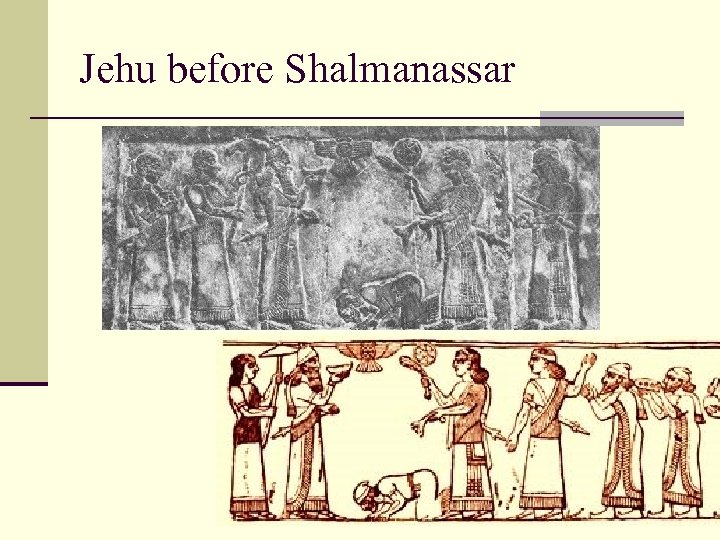 Jehu before Shalmanassar 
