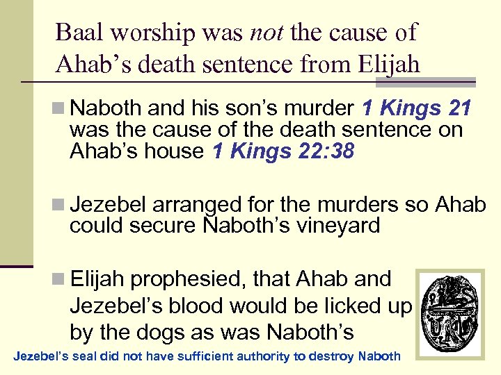 Baal worship was not the cause of Ahab’s death sentence from Elijah n Naboth
