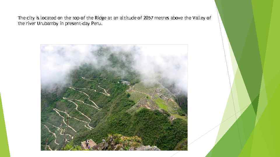 The city is located on the top of the Ridge at an altitude of