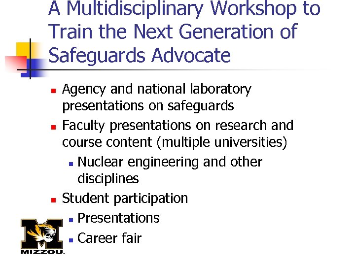 A Multidisciplinary Workshop to Train the Next Generation of Safeguards Advocate n n n