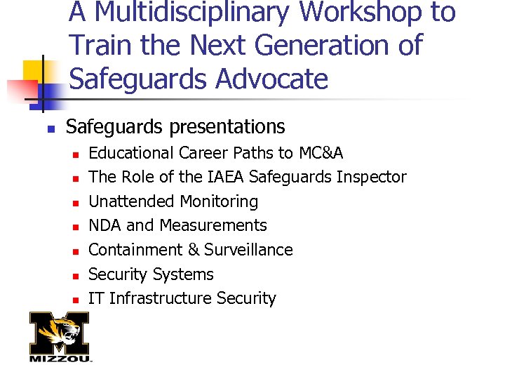 A Multidisciplinary Workshop to Train the Next Generation of Safeguards Advocate n Safeguards presentations