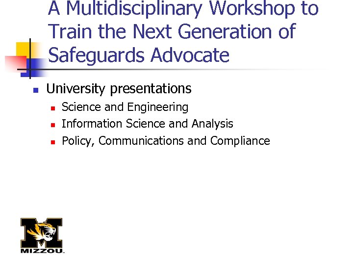 A Multidisciplinary Workshop to Train the Next Generation of Safeguards Advocate n University presentations