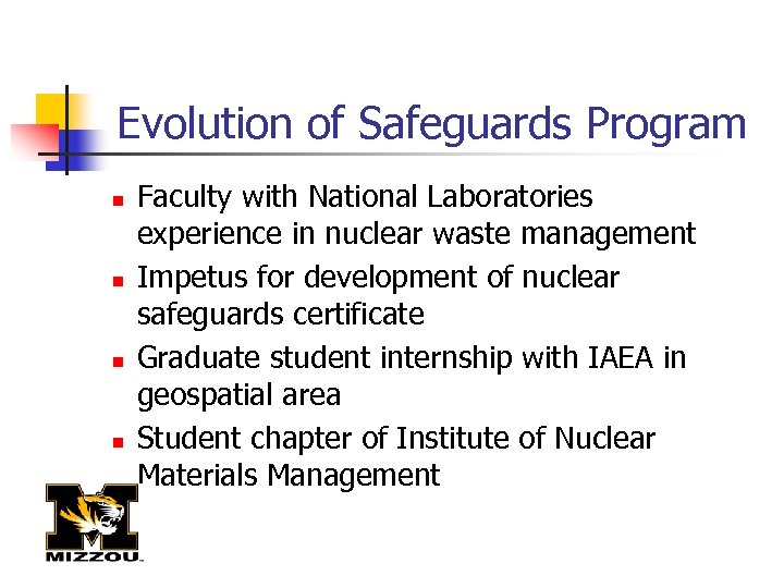 Evolution of Safeguards Program n n Faculty with National Laboratories experience in nuclear waste