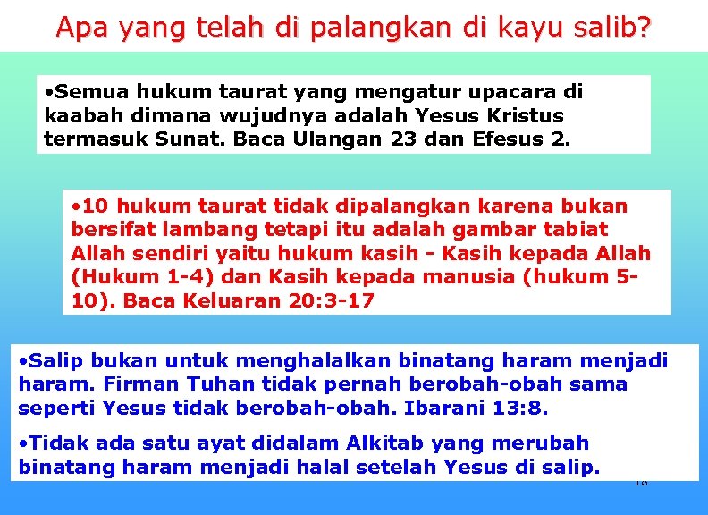 Apa yang telah di palangkan di kayu salib? • Semua hukum taurat yang mengatur