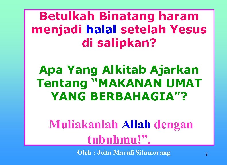 Betulkah Binatang haram menjadi halal setelah Yesus di salipkan? Apa Yang Alkitab Ajarkan Tentang