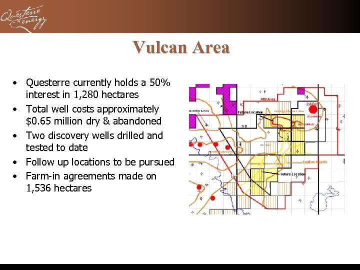Vulcan Area • Questerre currently holds a 50% interest in 1, 280 hectares •