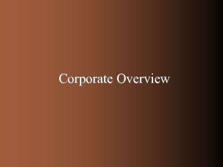 Corporate Overview 