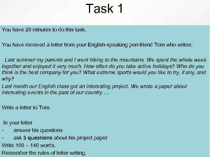 Task 1 You have 20 minutes to do this task. You have received a