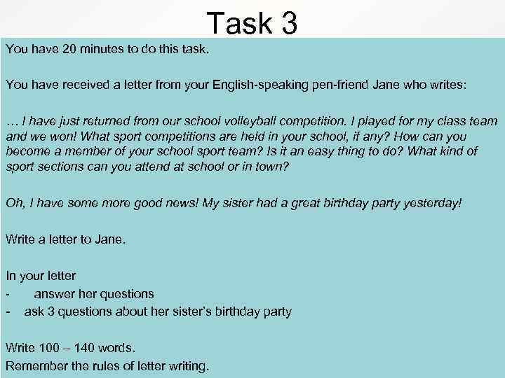 Task 3 You have 20 minutes to do this task. You have received a