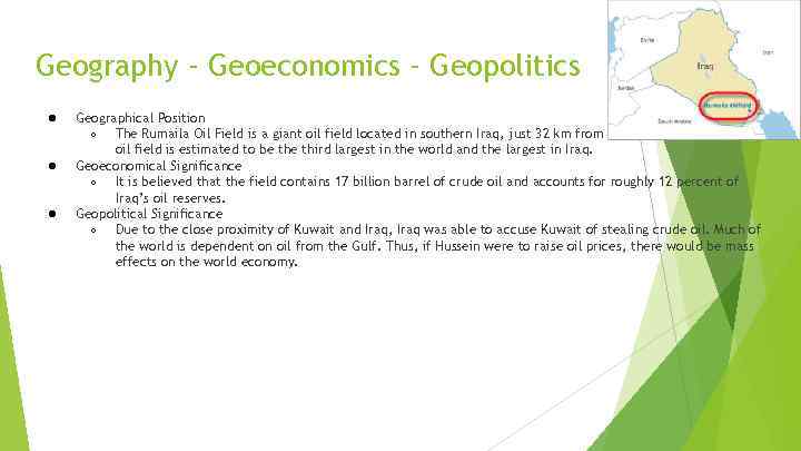 Geography - Geoeconomics - Geopolitics ● ● ● Geographical Position ○ The Rumaila Oil