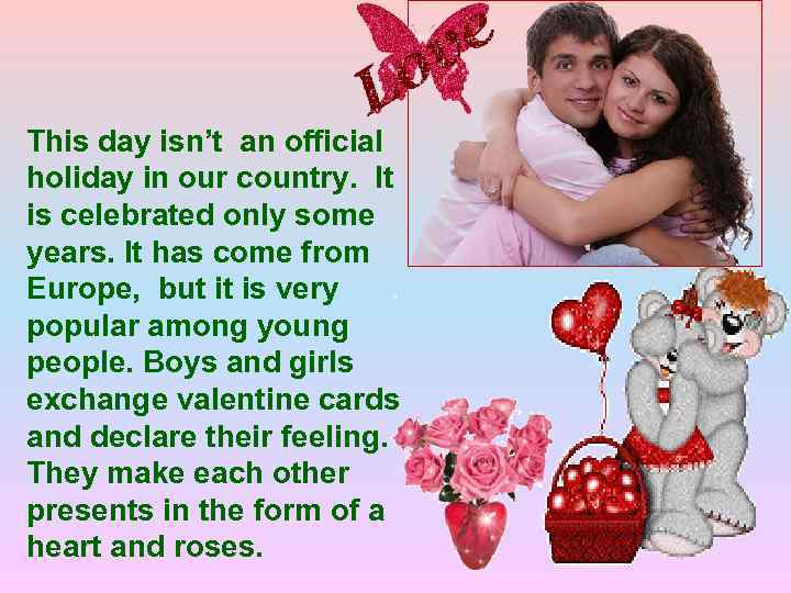 This day isn’t an official holiday in our country. It is celebrated only some